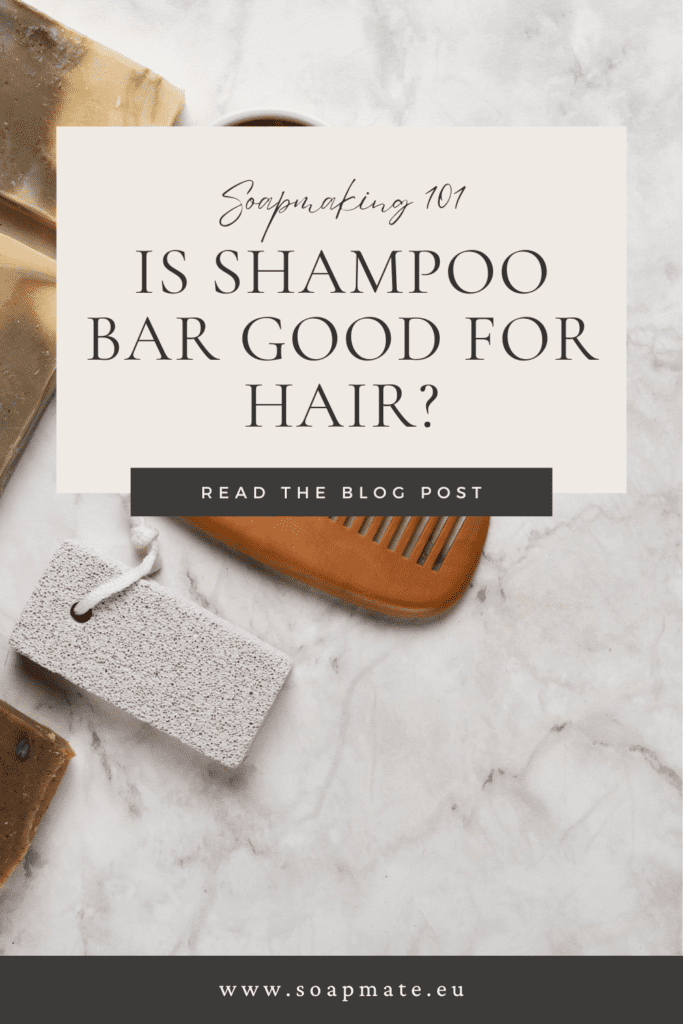 is-shampoo-bar-good-for-hair-by-soapmate